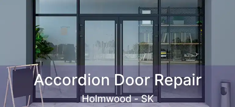  Accordion Door Repair Holmwood - SK