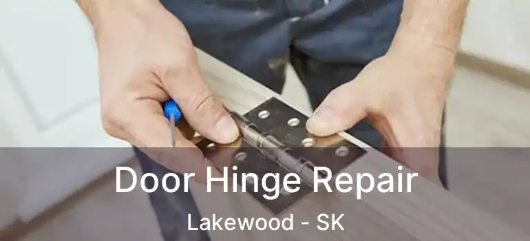  Door Hinge Repair Lakewood - SK