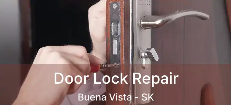  Door Lock Repair Buena Vista - SK