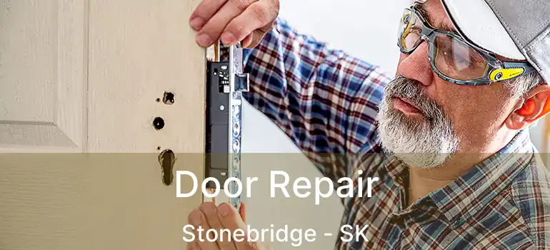  Door Repair Stonebridge - SK