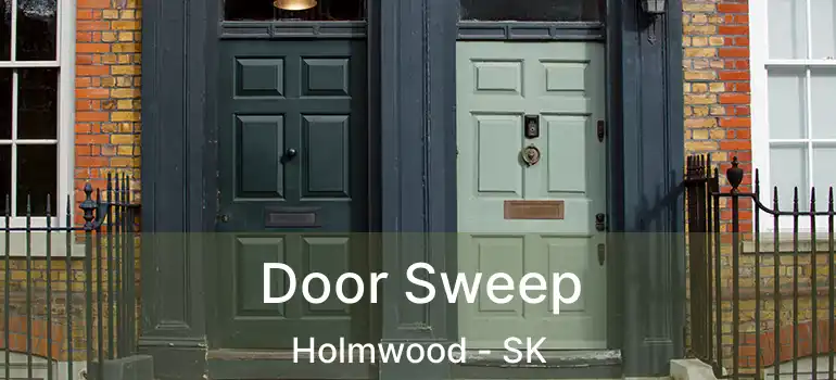  Door Sweep Holmwood - SK