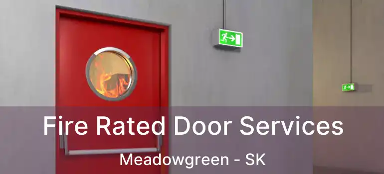  Fire Rated Door Services Meadowgreen - SK