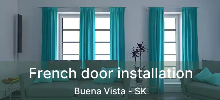  French door installation Buena Vista - SK