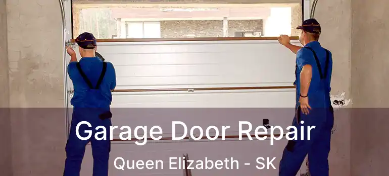  Garage Door Repair Queen Elizabeth - SK