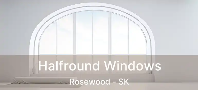 Halfround Windows Rosewood - SK