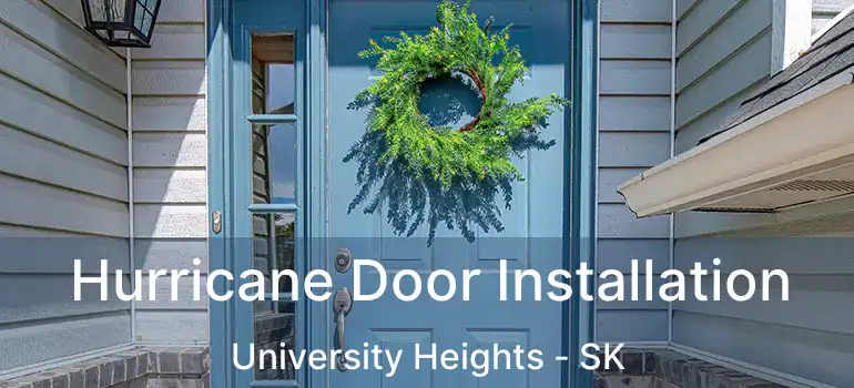  Hurricane Door Installation University Heights - SK