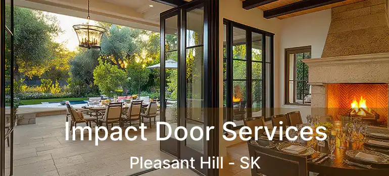  Impact Door Services Pleasant Hill - SK