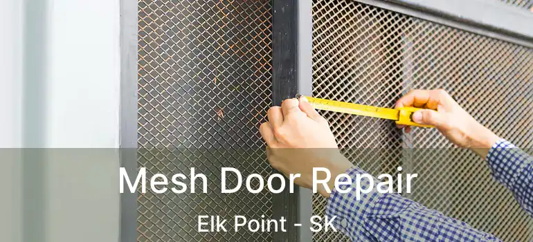  Mesh Door Repair Elk Point - SK