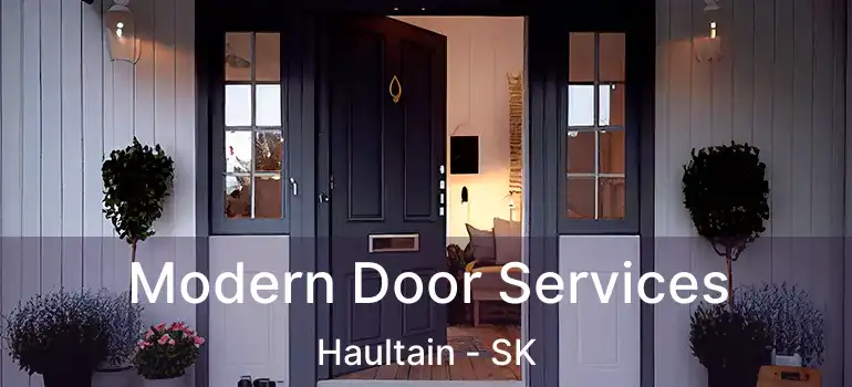  Modern Door Services Haultain - SK