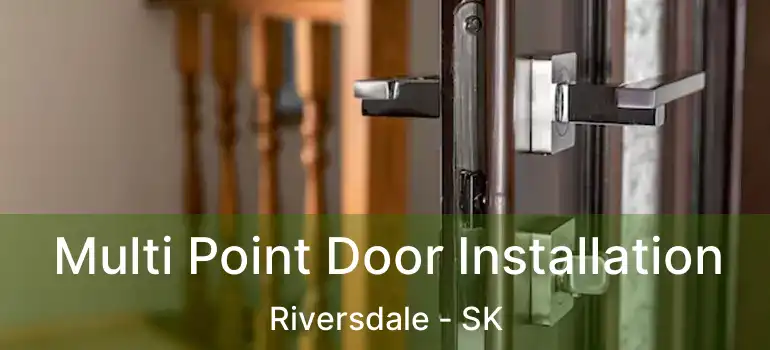  Multi Point Door Installation Riversdale - SK
