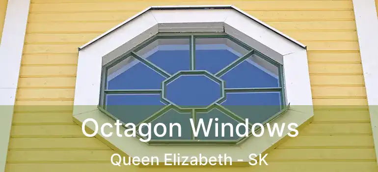  Octagon Windows Queen Elizabeth - SK