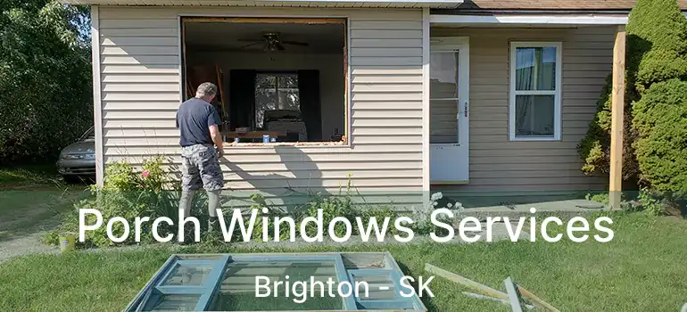 Porch Windows Services Brighton - SK