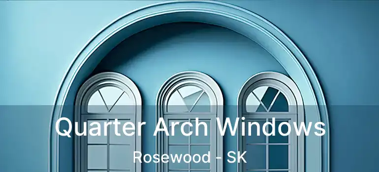  Quarter Arch Windows Rosewood - SK