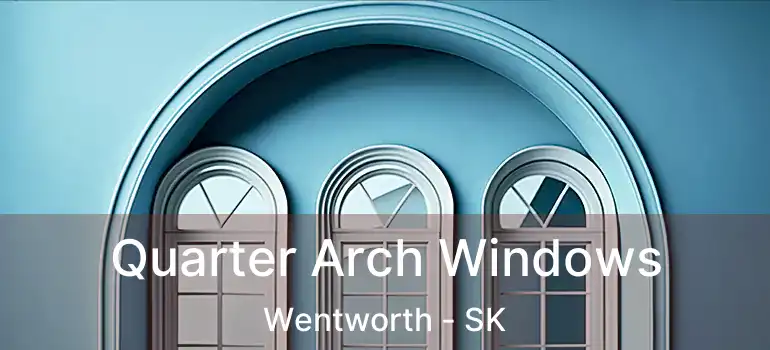  Quarter Arch Windows Wentworth - SK