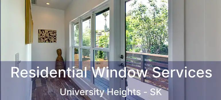  Residential Window Services University Heights - SK