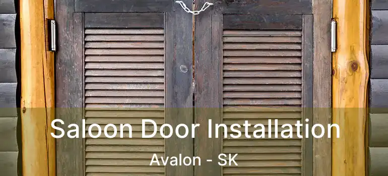  Saloon Door Installation Avalon - SK
