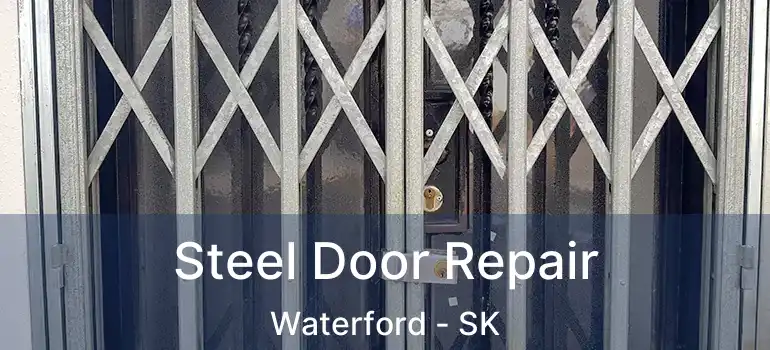  Steel Door Repair Waterford - SK