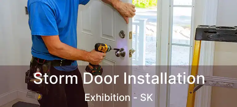  Storm Door Installation Exhibition - SK