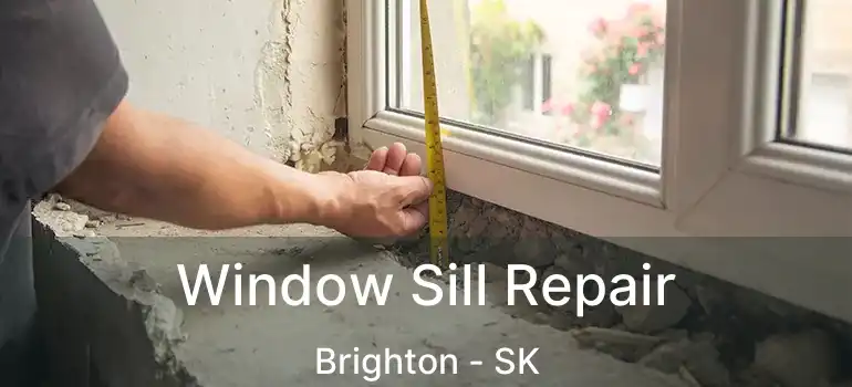  Window Sill Repair Brighton - SK